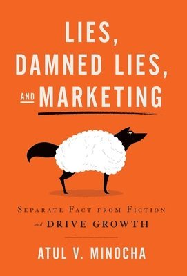 bokomslag Lies, Damned Lies, and Marketing