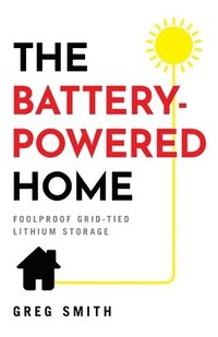 bokomslag The Battery-Powered Home