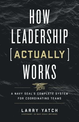 bokomslag How Leadership (Actually) Works