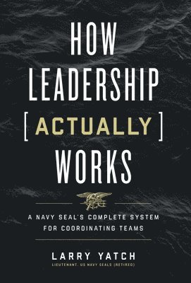 How Leadership (Actually) Works 1