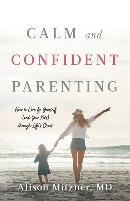 Calm and Confident Parenting 1