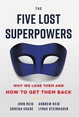 Andrew Reid, Corena Chase Lynae Steinhagen - Five Lost Superpowers, Inbunden