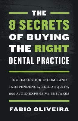 bokomslag 8 Secrets of Buying the Right Dental Practice