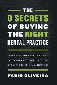 bokomslag 8 Secrets of Buying the Right Dental Practice