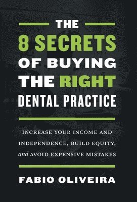 bokomslag 8 Secrets of Buying the Right Dental Practice