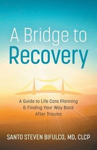 bokomslag A Bridge to Recovery