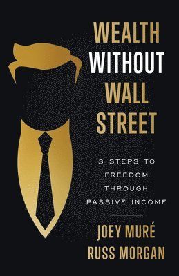 bokomslag Wealth Without Wall Street