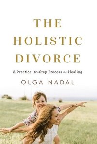 bokomslag The Holistic Divorce