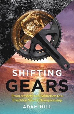 Adam Hill - Shifting Gears, Häftad