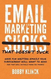 bokomslag Email Marketing That Doesn't Suck