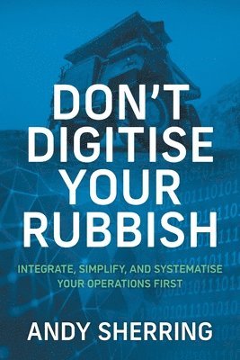 Don't Digitise Your Rubbish