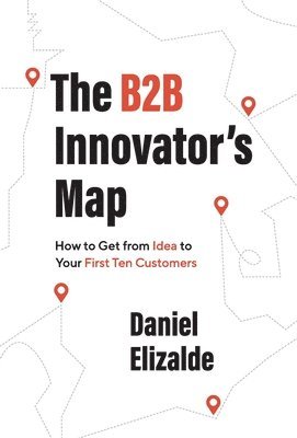 bokomslag The B2B Innovator's Map