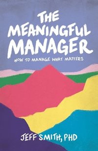 bokomslag Meaningful Manager