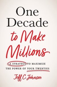 bokomslag One Decade to Make Millions