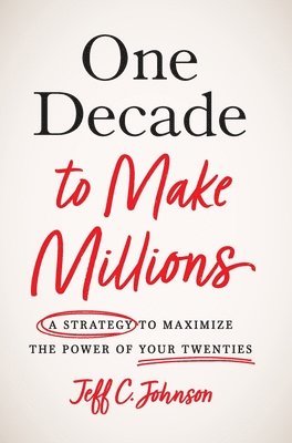 bokomslag One Decade to Make Millions