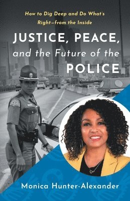 bokomslag Justice, Peace, and the Future of the Police