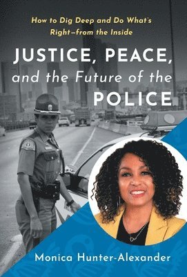 bokomslag Justice, Peace, and the Future of the Police