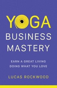 bokomslag Yoga Business Mastery