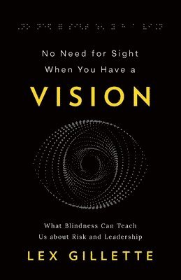 No Need for Sight When You Have a Vision 1