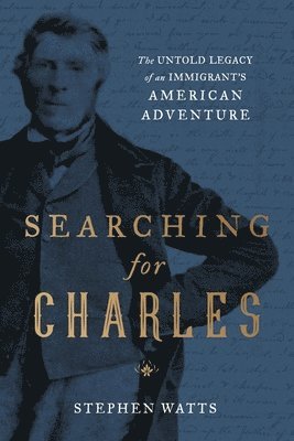 Stephen Watts - Searching for Charles, Häftad