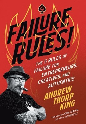 Andrew Thorp King - Failure Rules!, Inbunden