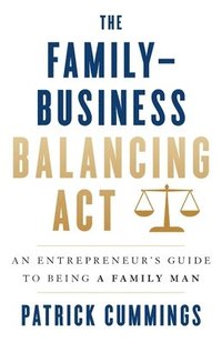bokomslag The Family-Business Balancing Act