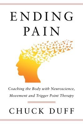 Chuck Duff - Ending Pain, Häftad