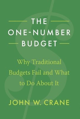 John W Crane, John W. Crane, John W. Crane - One-Number Budget, Inbunden
