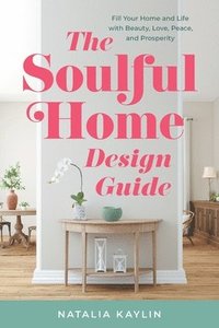 bokomslag The Soulful Home Design Guide