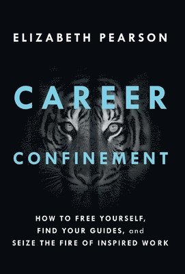 Elizabeth Pearson - Career Confinement, Inbunden