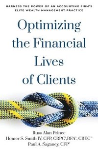 bokomslag Optimizing the Financial Lives of Clients