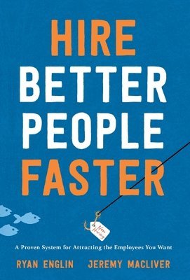 bokomslag Hire Better People Faster