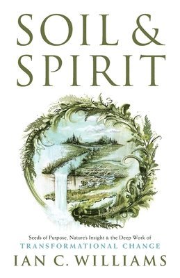 Ian C Williams - Soil & Spirit, Häftad