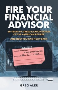 bokomslag Fire Your Financial Advisor