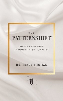 Tracy Thomas, Dr. Tracy Thomas - PatternShift (TM), Häftad
