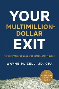 bokomslag Your Multimillion-Dollar Exit