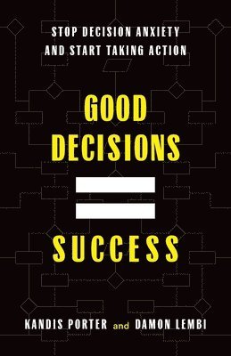 bokomslag Good Decisions Equal Success