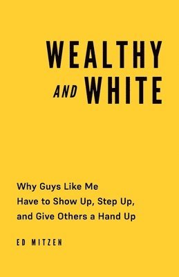 Wealthy and White 1