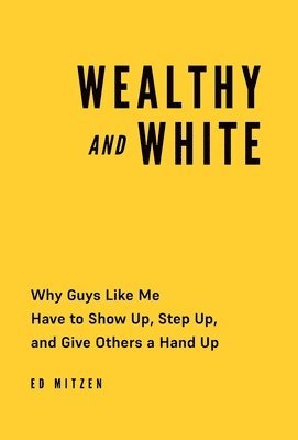 Wealthy and White 1