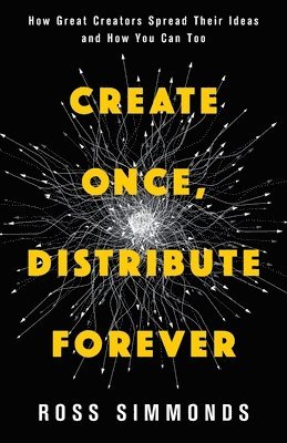bokomslag Distribute Forever Create Once