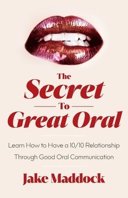bokomslag Secret to Great Oral