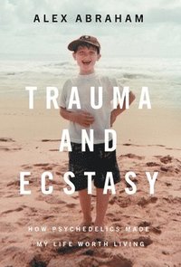 bokomslag Trauma and Ecstasy