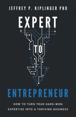 bokomslag Expert to Entrepreneur