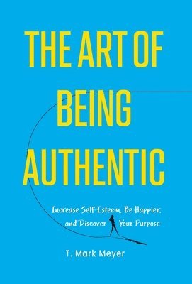 bokomslag The Art of Being Authentic