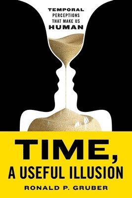 bokomslag Time, a Useful Illusion