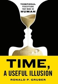 bokomslag Time, a Useful Illusion