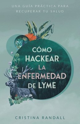 bokomslag Cómo hackear la enfermedad de Lyme