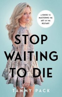 bokomslag Stop Waiting to Die