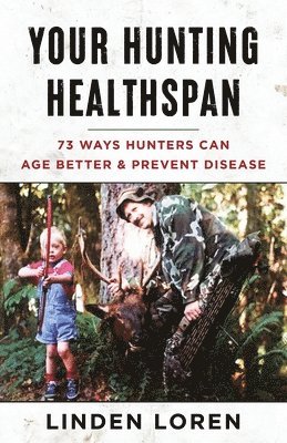 bokomslag Your Hunting Healthspan