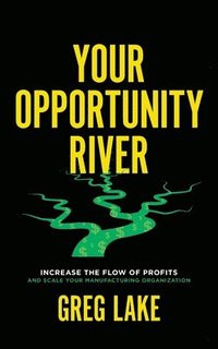 bokomslag Your Opportunity River